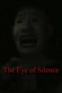 The Eye of Silence (2006)