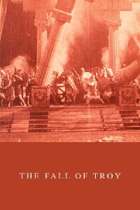 The Fall of Troy (1911)