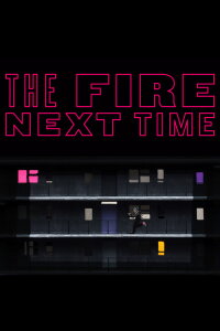 The Fire Next Time (2020)