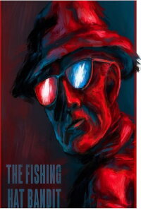 The Fishing Hat Bandit (2024)
