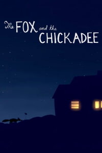 The Fox and the Chickadee (2013)