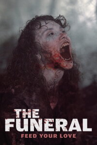 The Funeral: Feed Your Love (2024)