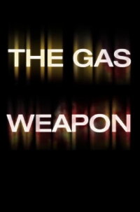 The Gas Weapon (2014)
