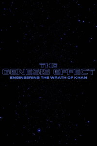 The Genesis Effect : Engineering the Wrath of Khan (2016)