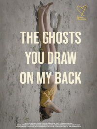 The Ghosts You Draw on My Back (2023)