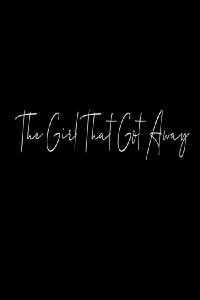 The Girl That Got Away (2023)