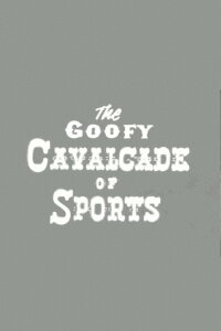 The Goofy Cavalcade of Sports (1956)