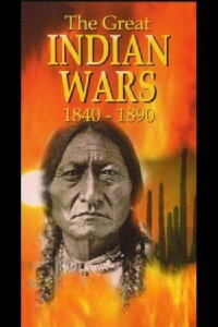 The Great Indian Wars 1840-1890 (1991)