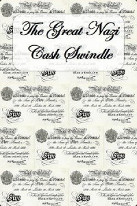 The Great Nazi Cash Swindle (2004)