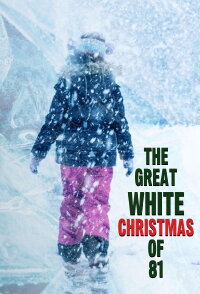 The Great White Christmas of '81 (2023)
