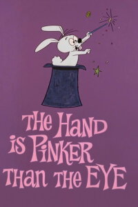 The Hand Is Pinker Than the Eye (1967)