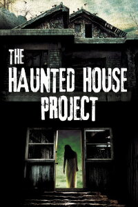 The Haunted House Project (2010)