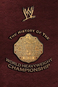 The History of the World Heavyweight Championship (2009)