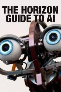 The Horizon Guide to AI (2018)