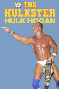 The Hulkster: Hulk Hogan (1985)