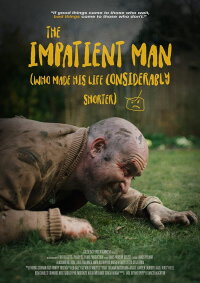 The Impatient Man Who Made His Life Considerably Shorter (2021)