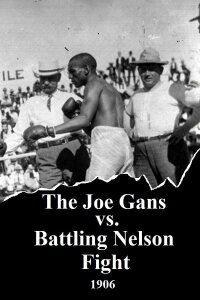 The Joe Gans-Battling Nelson Fight (1906)
