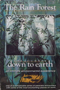 The Journey Down to Earth - The Rain Forest (1993)