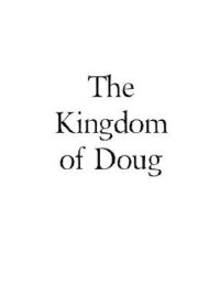 The Kingdom of Doug (2013)