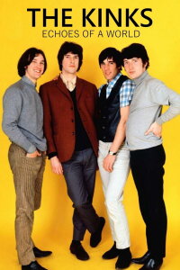 The Kinks: Echoes of a World (2018)