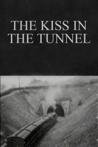 The Kiss in the Tunnel (1899)