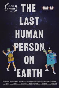 The Last Human Person on Earth (2022)