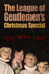 The League of Gentlemen - Yule Never Leave! (2000)