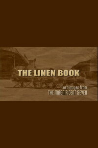 The Linen Book: Lost Images From 'The Magnificent Seven' (2006)