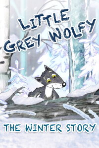 The Little Grey Wolfy - The Winter Story (2016)
