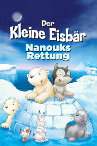The Little Polar Bear: Nanouk's Rescue (2003)