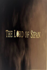 The Lord of Sipan (2009)