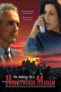 The Making Of A Hollywood Madam (1996)