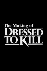 The Making of 'Dressed to Kill' (2001)
