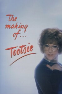 The Making of Tootsie (1982)