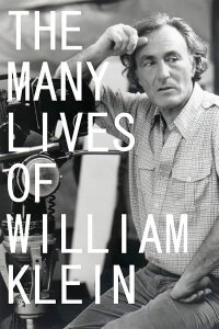 The Many Lives of William Klein (2012)