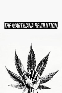 The Marijuana Revolution (2016)