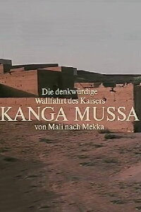The Memorable Pilgrimage of Emperor Kanga Mussa From Mali to Mecca (1977)