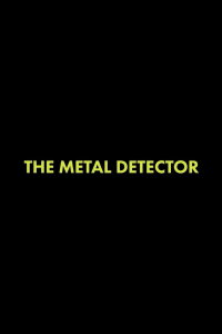 The Metal Detector (2017)