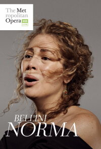 The Metropolitan Opera: Norma (2017)