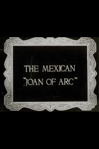 The Mexican Joan of Arc (1911)