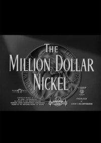 The Million Dollar Nickel (1952)