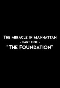 The Miracle In Manhattan, Part 1: