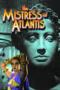 The Mistress of Atlantis (1932)