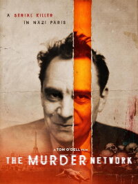 The Murder Network: A Serial Killer in Nazi Paris (2022)