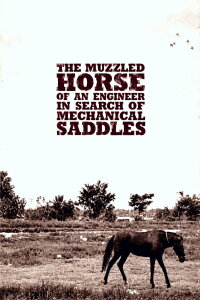 The Muzzled Horse of an Engineer in Search of Mechanical Saddles (2008)
