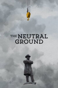 The Neutral Ground (2021)