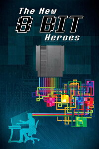 The New 8-bit Heroes (2016)