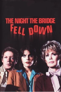 The Night The Bridge Fell Down (1980)
