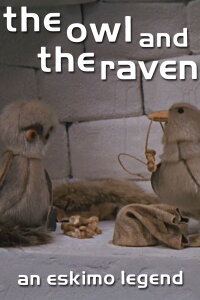 The Owl and the Raven: An Eskimo Legend (1973)