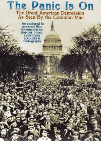 The Panic Is On: The Great American Depression as Seen by the Common Man (2009)